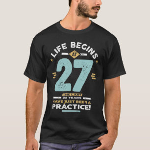 T-shirt 27e anniversaire - La vie commence à 27 ans