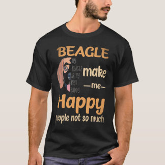 T-shirt 28 Beagle Me Rendent Heureux Les Gens Pas Tellemen