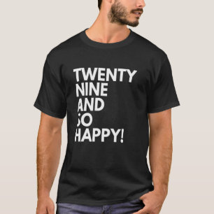 T-shirt 29 ans et si heureux Vingt-neuf 29e anniversaire
