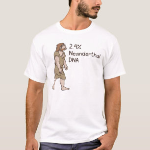 T-shirt 2,4% Chemise de Néanderthal