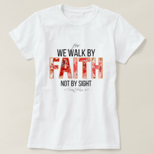 T-shirt 2 Cor 5:7 Marcher par Faith Bible Verse