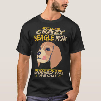 T-shirt 2 Je suis la folle mère Beagle Beagle