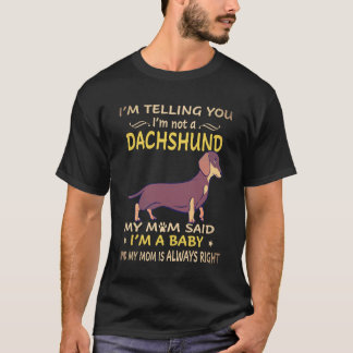 T-shirt 2 Je vous dis que je ne suis pas un dachshund ma m