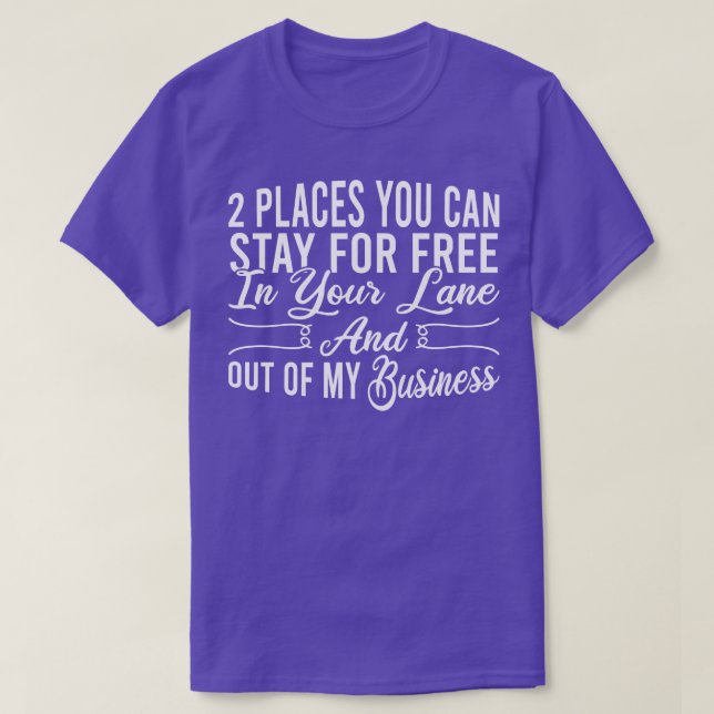T-shirt 2 Lieux Que Vous Pouvez Séjourner Gratuitement Dan (Design devant)