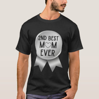 T-shirt 2ème meilleure mère qui existe fête des mères bell