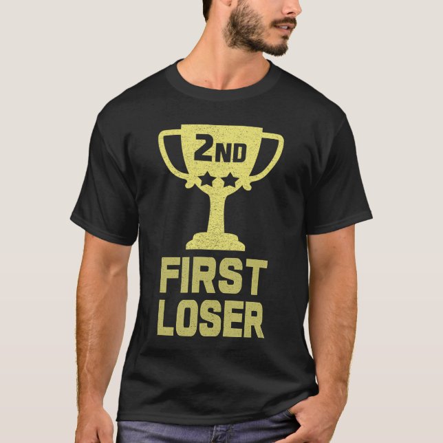 T-shirt 2nd Place FIRST LOSER Funny Second Place funny (Devant)