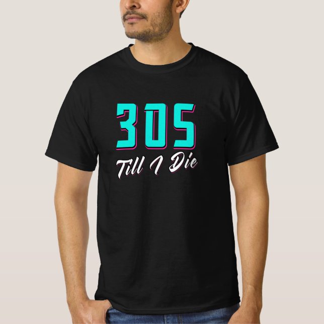 T-shirt 305 Jusqu'à ma mort Miami (Devant)