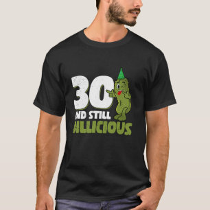 T-shirt 30 ans Concombre vieux Dillicious 30e anniversaire