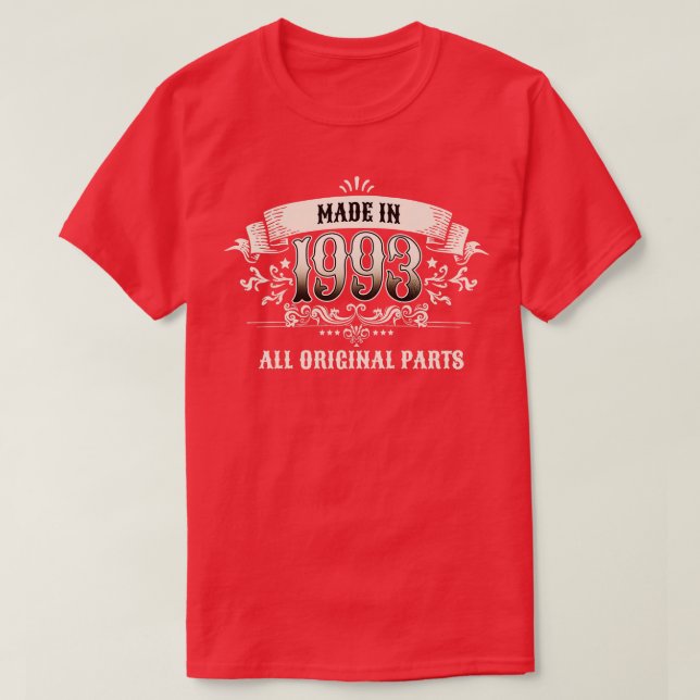 T-shirt 30 Ans Fabriqué En 1993 Toutes Les Pièces Original (Design devant)