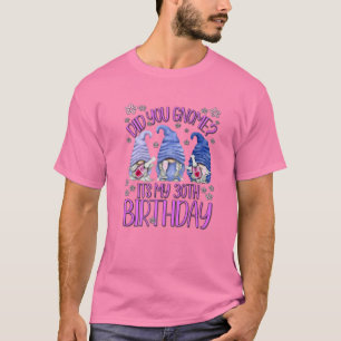 T-shirt 30 Ans Gnomes Anniversaires Pour Les Femmes C'Est 