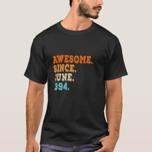 T-shirt 30 ans vintage Awesome depuis Juin 1994 Long