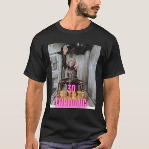 T-shirt 30 Flirt Et Plein De Flirt !