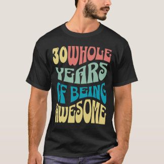 T-shirt 30 years birthday shirt