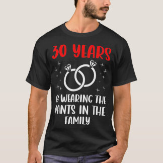 T-shirt 30e 30 ans Wedding Anniversary Pant Husband Wif
