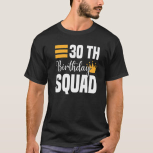 T-shirt 30e Joyeux Anniversaire Squad Party Anniversaire F