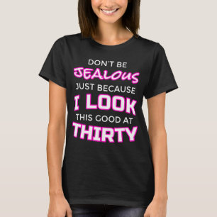 T-shirt 30ème chemise de l'anniversaire des femmes drôle