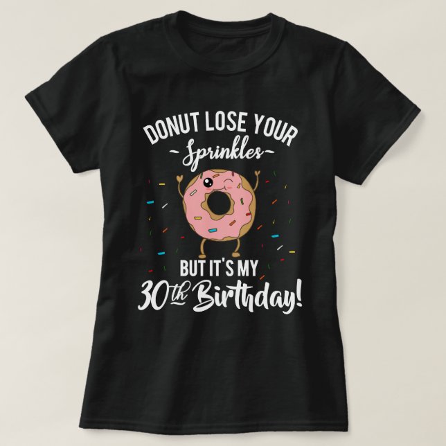 T-shirt 30ème Partie drôle d'anniversaire de beignet (Design devant)
