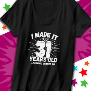 T-shirt 31 Ans Mème sarcastique vieux drôle 31ème annivers