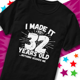 T-shirt 32 Ans Mème sarcastique vieux drôle 32ème annivers