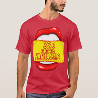 T-shirt 32e anniversaire Femmes 32 toujours fantastique lè