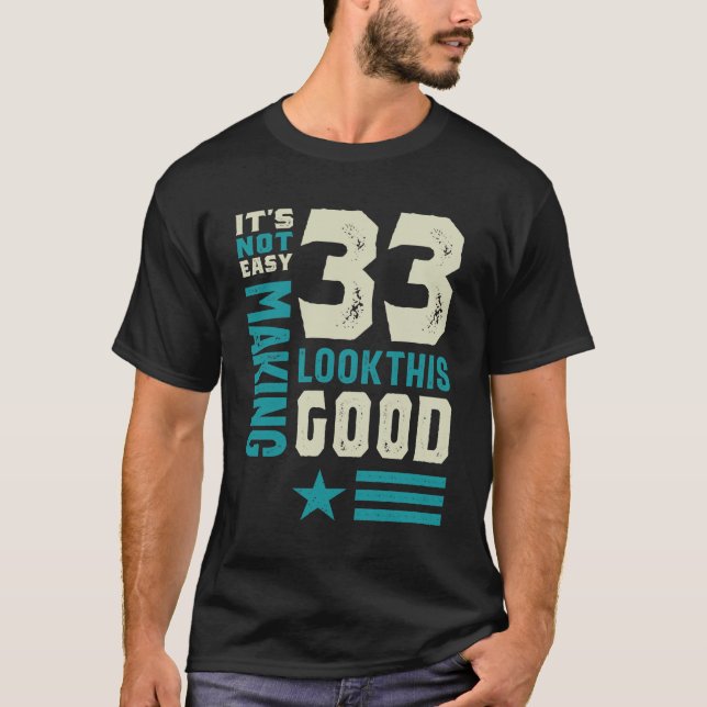 T-shirt 33 ans 33e anniversaire drôle cadeau (Devant)