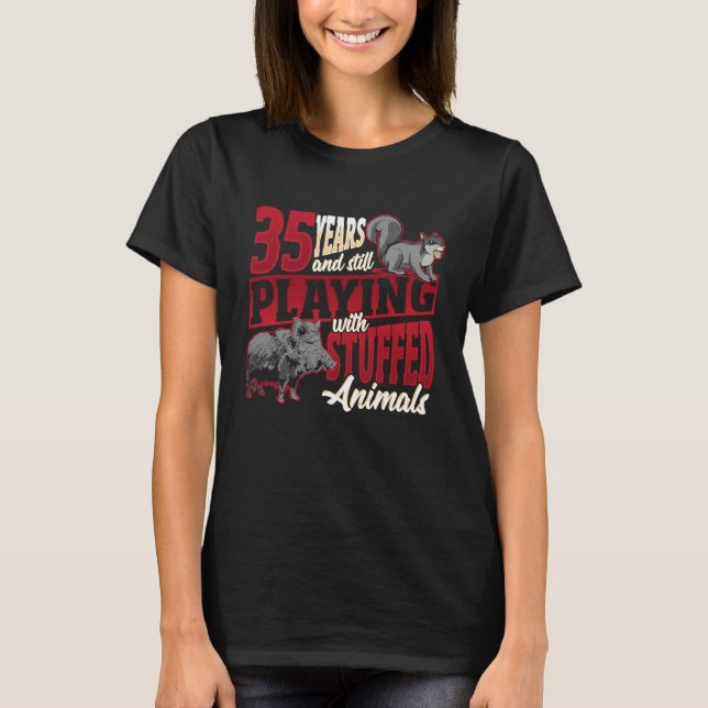 T-shirt 35 Ans Jouer des animaux farcis Taxidermiste Naiss (Devant)