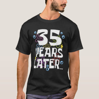 T-shirt 35 ANS PLUS TARD Cadeaux d'anniversaire de 35 ans