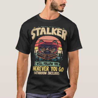 T-shirt 35 Harceleur Personnel Je Vous Suivrai Partout Où