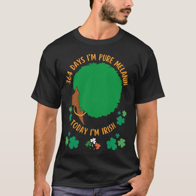 T-shirt 364 Jours Je suis MELANIN Aujourd'hui je suis IRLA (Devant)