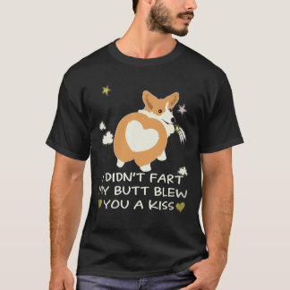 T-shirt 36 Je n'ai pas péter mon cul t'a envoyé un bisou C