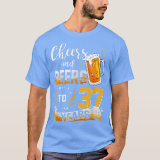 T-shirt 37th Birthday Cheers And Beers To 37 Years Born In