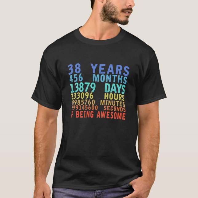 T-shirt 38 Ans 456 Mois D'Être Impressionnant 38E Annivers (Devant)