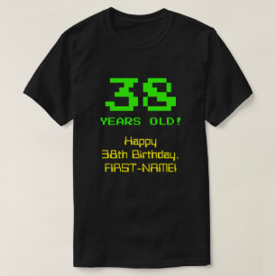 T-shirt 38e anniversaire : Fun, 8 bits Look, Nerdy / Geeky