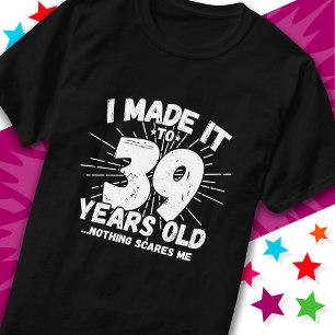 T-shirt 39 Ans Mème Sarcastique vieux drôle 39ème annivers