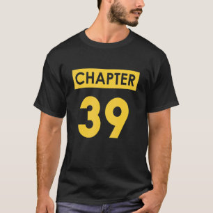 T-shirt 39e anniversaire Chapitre 39 Bonne idée Anniversai