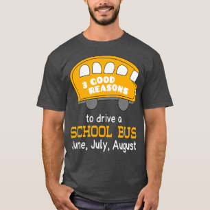 T-shirt 3 Bonnes Raisons De Conduire Un Autocar Juin Juill