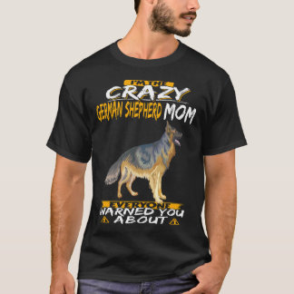 T-shirt 3 Je Suis La Folle Maman Berger Allemand Que Tout