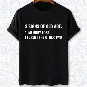 T-shirt 3 signes de vieillesse drôle Vieillissement humour