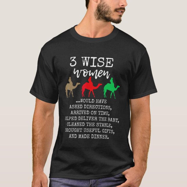 T-shirt 3 Wise Women Would Have Asked Directions Camels An (Devant)