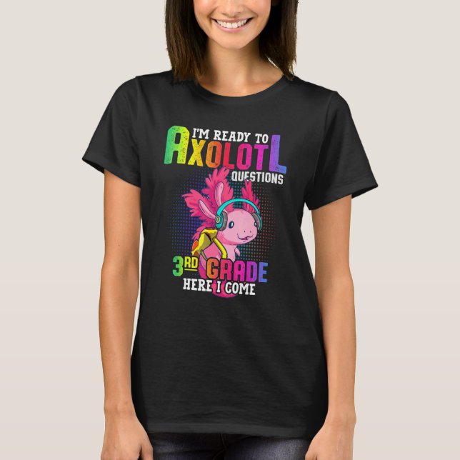 T-shirt 3e Année Prêt Pour Les Questions Axolotales Retour (Devant)