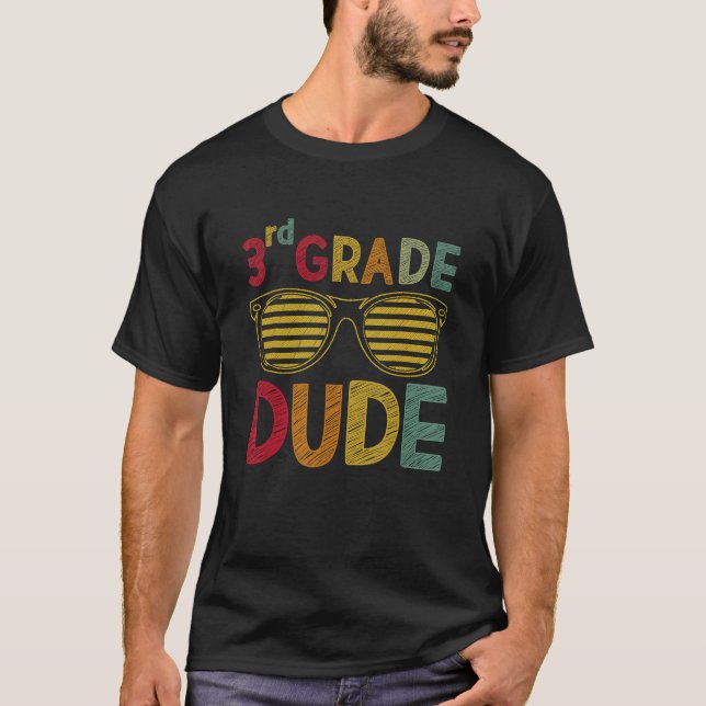 T-shirt 3rd Grade Dude Third Grade Teachers Students Back  (Devant)