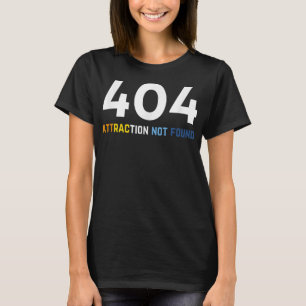T-shirt 404 Attraction Non Trouvé, Amusante Aroace Pride, 
