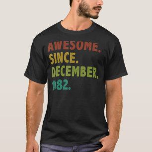T-shirt 40 Ans Awesome Depuis Décembre 1982 40e Birt