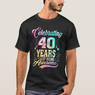 T-shirt 40 ans d'être génial 40 ans 40e anniversaire