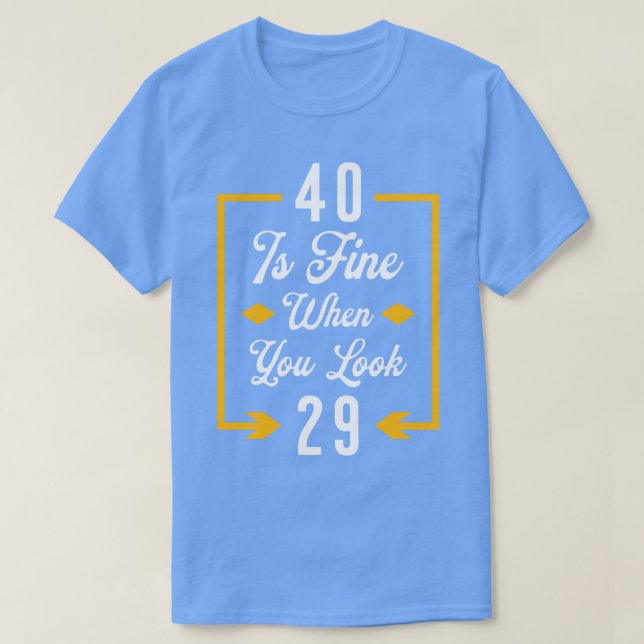 T-shirt 40 c'est bien quand on regarde (Design devant)