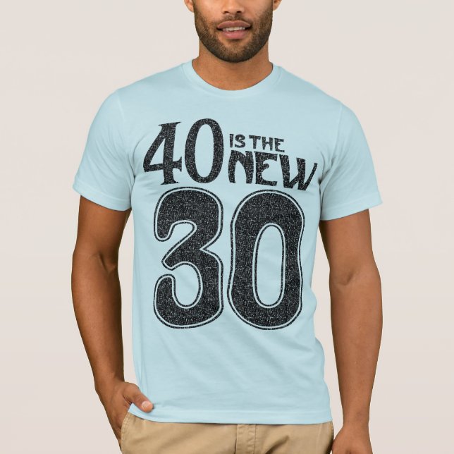 T-shirt 40 est les NOUVEAUX 30 (le noir) (Devant)
