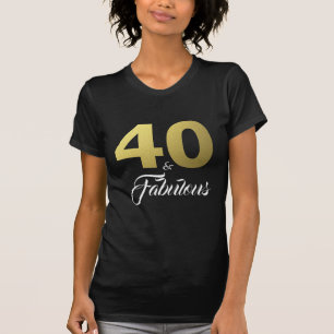 T-shirt 40 et cadeau d'anniversaire fabuleux