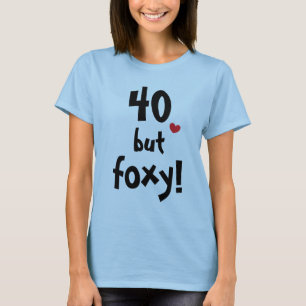 T-shirt 40 mais citation mignonne rusée d'anniversaire de