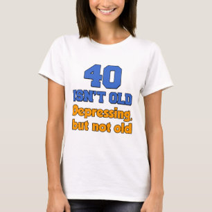 T-shirt 40 n'est pas vieux