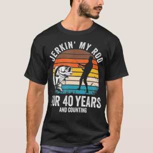 T-shirt 40e anniversaire Cadeau pour Pêcheurs Hommes Drôle